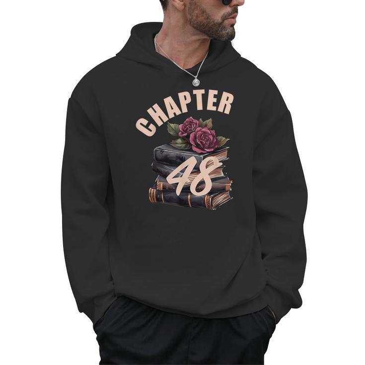 Chapter 48 48th Birthday Women Book Lovers Its My Birthday Men Hoodie