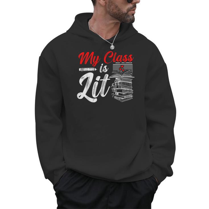 My Class Is Lit For a Book Lovers Readers Reading Men Hoodie
