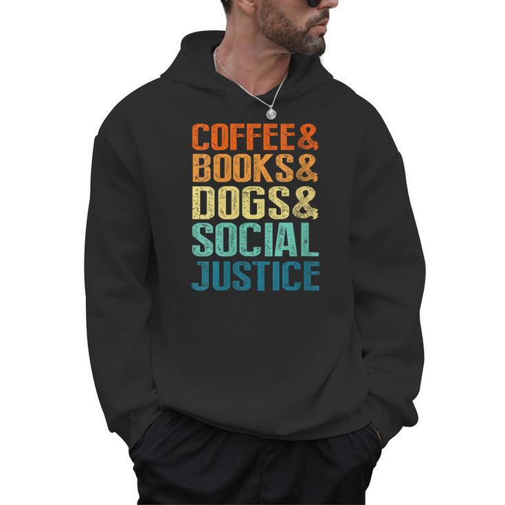 Coffee Books Dogs Social Justice Tee Men Hoodie