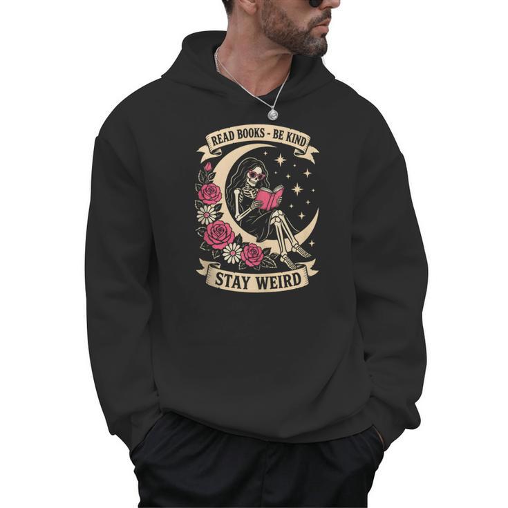 Dark Romance Read Books Be Kind Stay Weird Reading Skeleton Men Hoodie