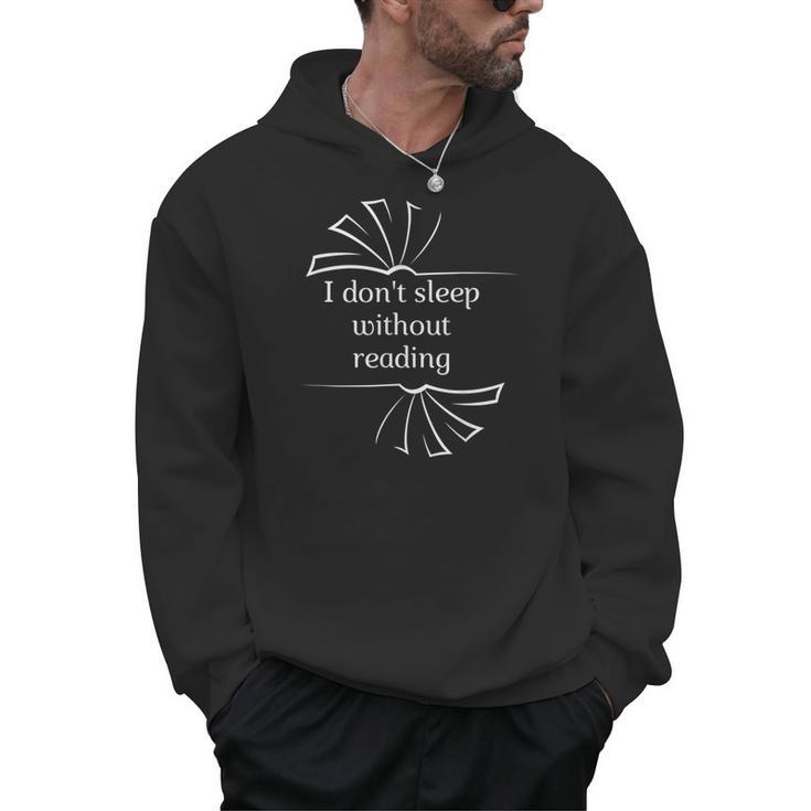 I Don't Sleep Without Reading Books Love Books Men Hoodie