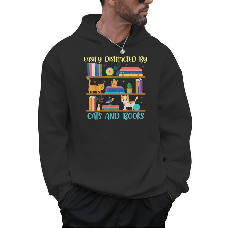 Easily Distracted By Cats And Books Cat Book Lovers Bookworm Men Hoodie