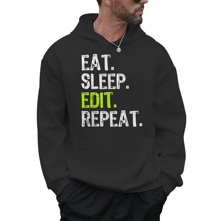 Eat Sleep Edit Repeat Editor Editing Video Film Book Men Hoodie