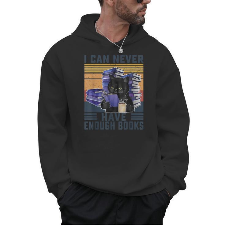 I Can Never Have Enough Books Bookworm Readers Teacher Men Women Men Hoodie