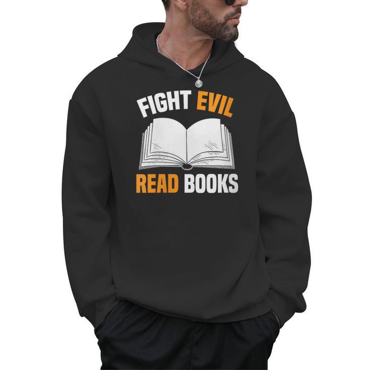 Fight Evil Read Books Men Hoodie