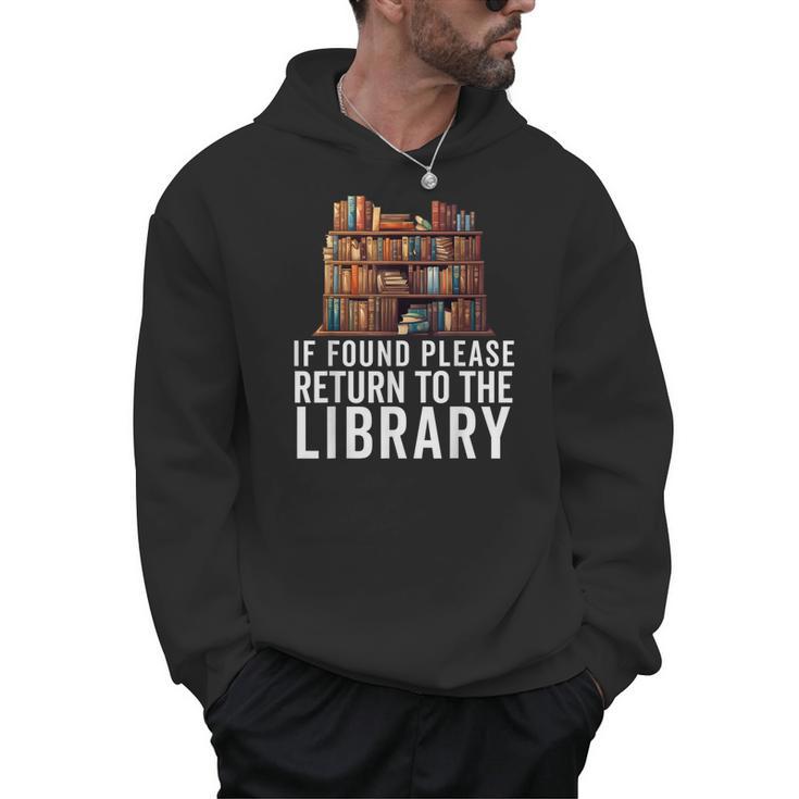 If Found Please Return To The Library Bookish Book Lover Men Hoodie