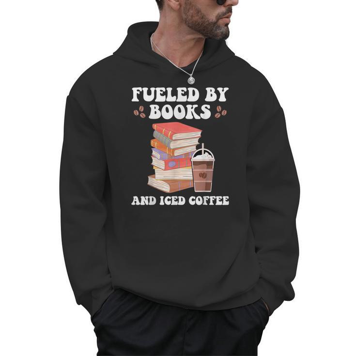 Fueled By Books And Iced Coffee Coffee Read Book Lover Men Hoodie