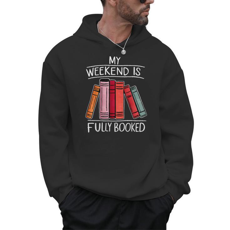 My Weekend Is Fully Booked Saying For Book Lovers Men Hoodie
