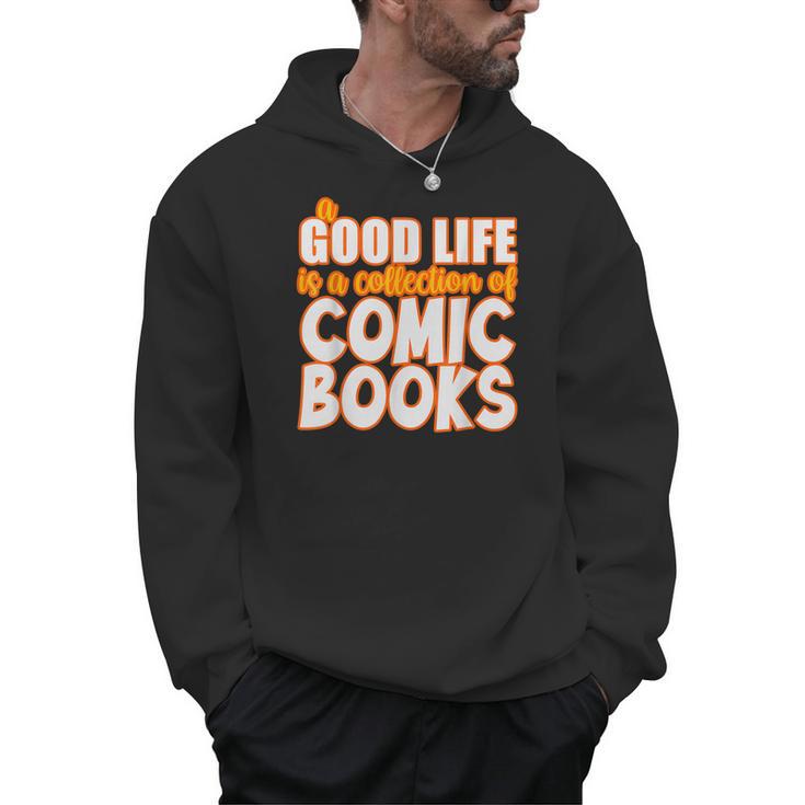 A Good Life Is A Collection Of Comic Books Graphic Vintage Men Hoodie