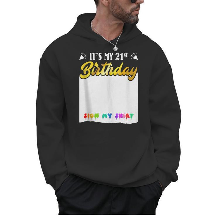 Guestbook My 21st Birthday Sign My Shirt Birthday Party Men Hoodie