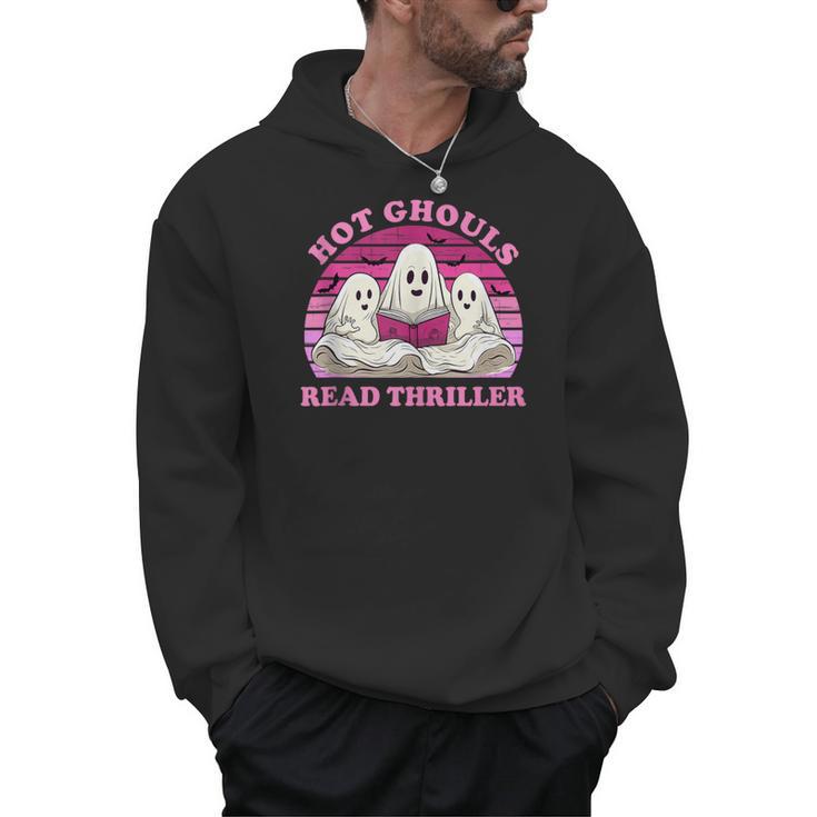 Hot Ghouls Read Thriller Spooky Book Club Reading Lovers Men Hoodie
