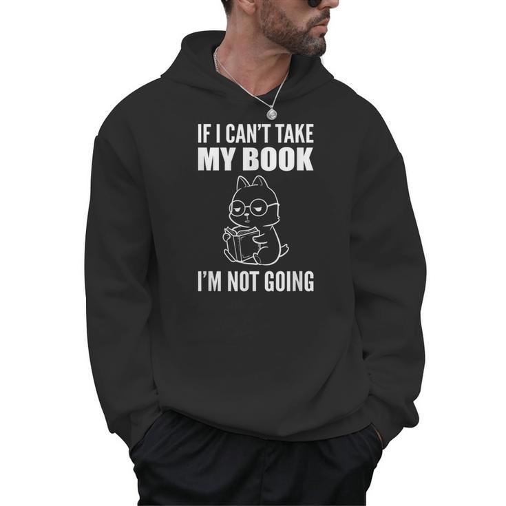 I'm Not Going Book Enthusiast Men Hoodie