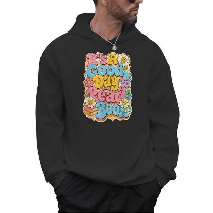 It's A Good Day To Read Book For Readers Men Hoodie