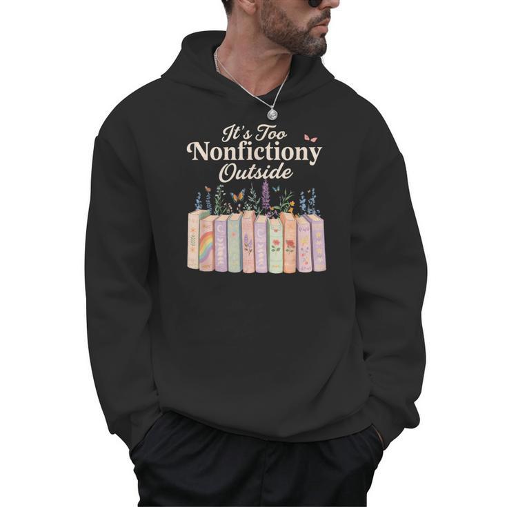 It's Too Nonfictiony Outside Retro Books With Flowers Men Hoodie
