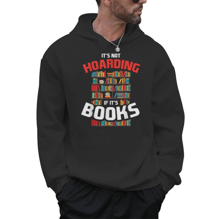 Its Not Hoarding If Its Books Men Hoodie