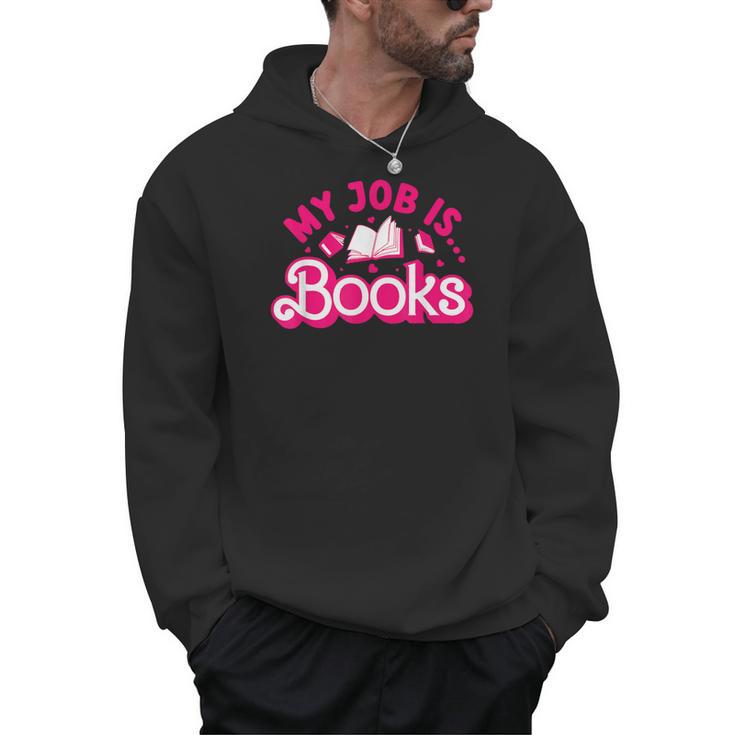 My Job Is Books Pink Retro Book Lovers Women Librarian Men Hoodie