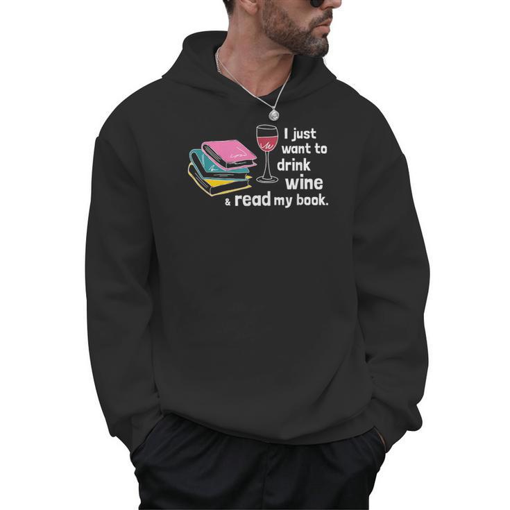 I Just Want To Drink Wine And Read My Book  T-Shirt Men Hoodie