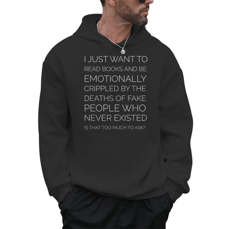 I Just Want To Read Books And Be Emotionally Crippled Men Hoodie