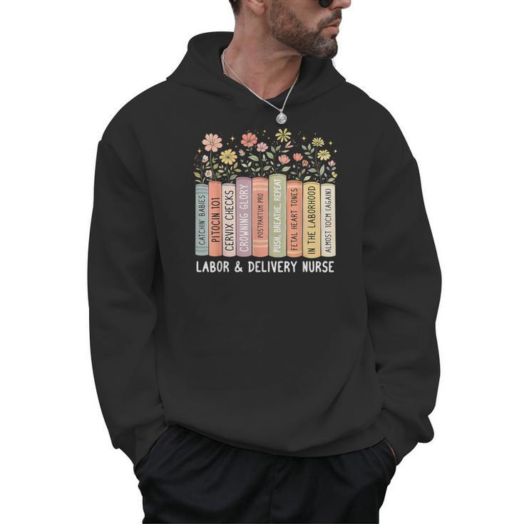 Labor And Delivery Nurse Book Wildflower Mother Baby Nursing Men Hoodie