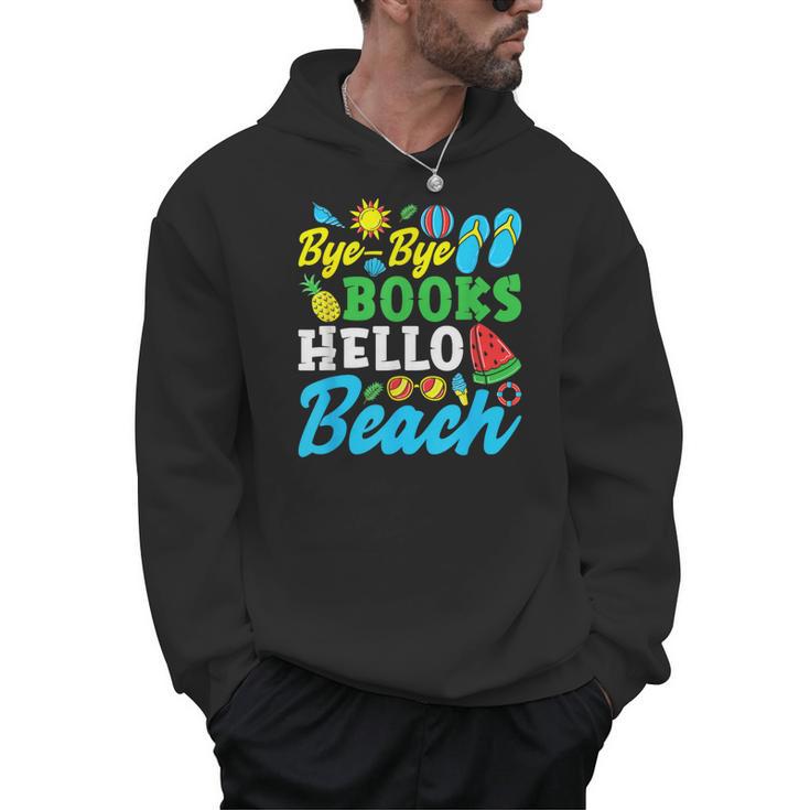 Last Day Of School Bye Bye Books Hello Beach Men Hoodie