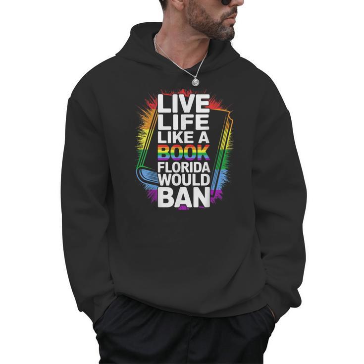 LGBTQ Quote Live Life Like A Banned Rainbow Book Men Hoodie