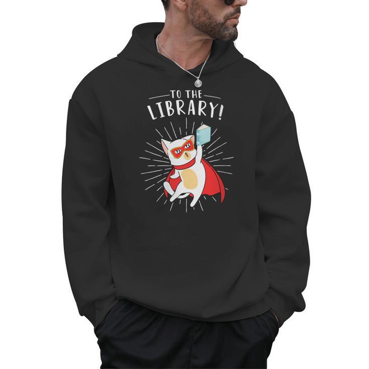 To The Library Superhero Book Cat Lover Librarian Men Hoodie