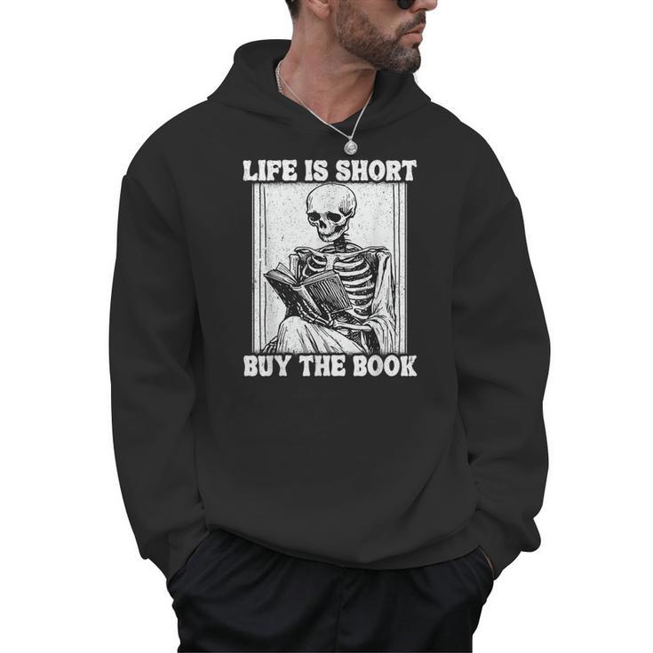 Life Is Short Buy The Book Skeleton Reading Book Men Hoodie