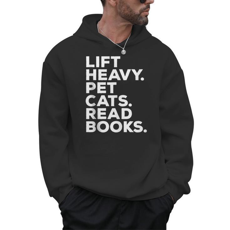 Lift Heavy Pet Cats Read Books Gym Workout Weight Lifter Men Hoodie