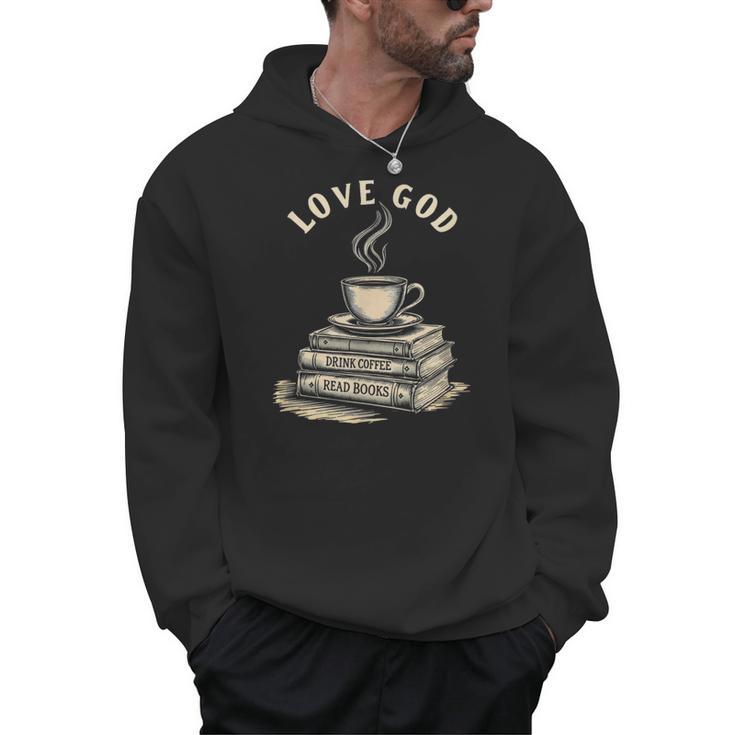 Love God Drink Coffee Read Books Graphic Book Reader Men Hoodie