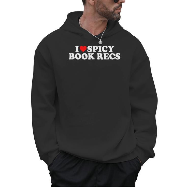 I Love Heart Spicy Book Recs Fantasy Romance Recommendations Men Hoodie