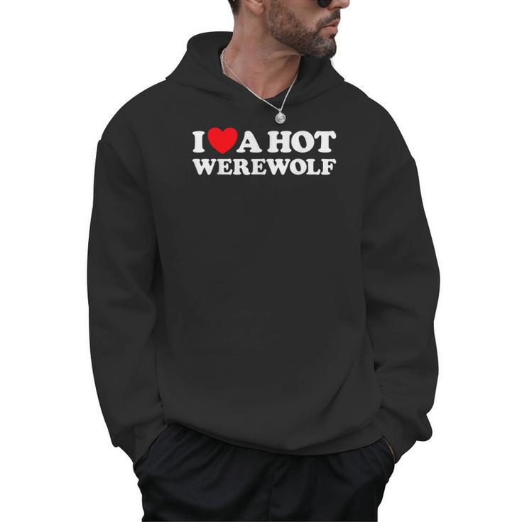 I Love A Hot Werewolf Lycan Wolfman Book Character Fan Men Hoodie