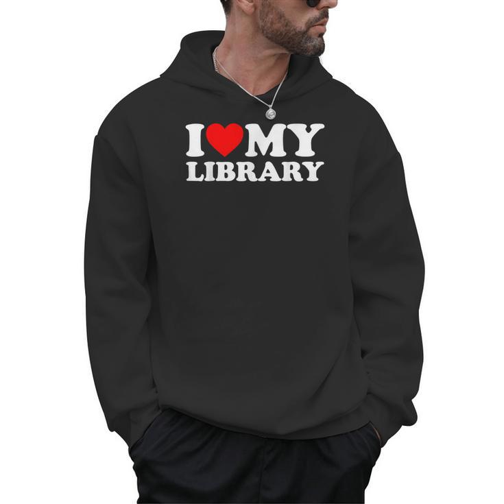 I Love My Library Heart For Book Lovers Readers Librarian Men Hoodie