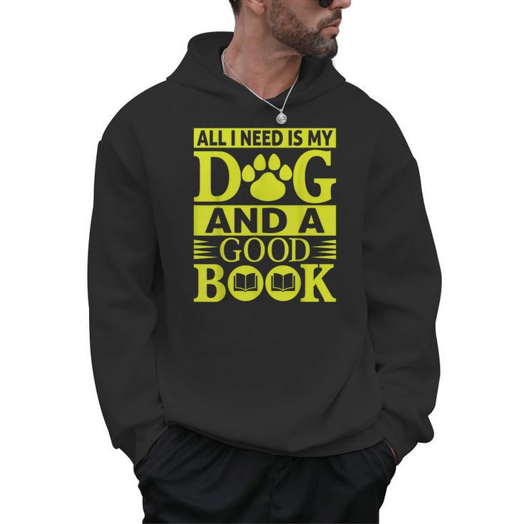 i Love Reading Tee All i Need Is My Dog And a Good Book Men Women Men Hoodie