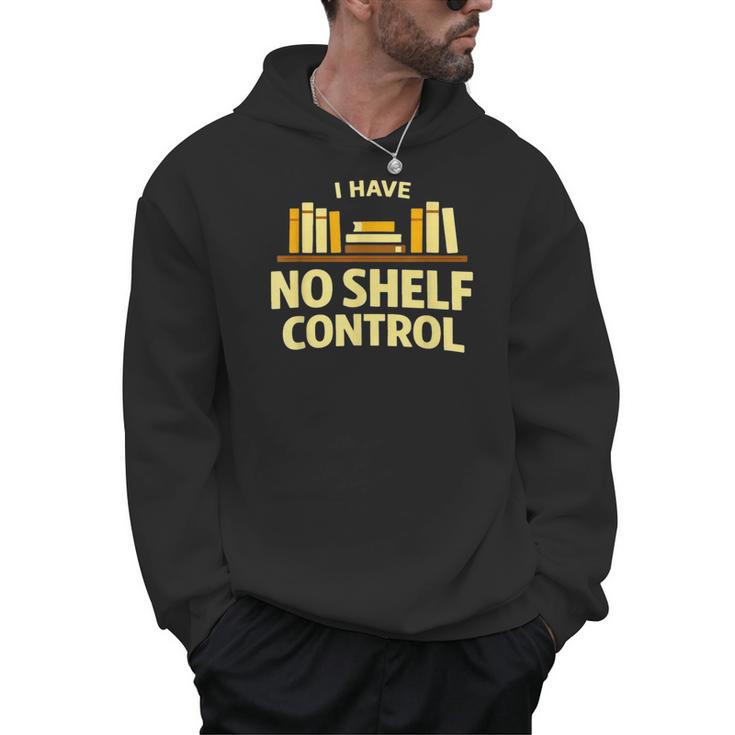 I Have No Shelf Control Book Lover Humor Men Hoodie