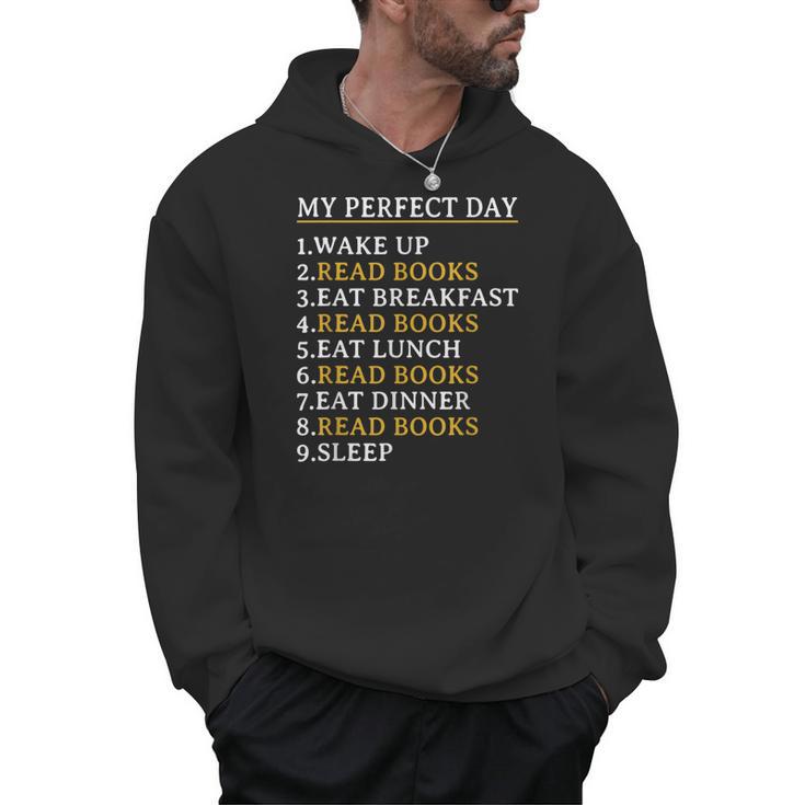 My Perfect Day Read Books Bookworm Book Lover Men Hoodie
