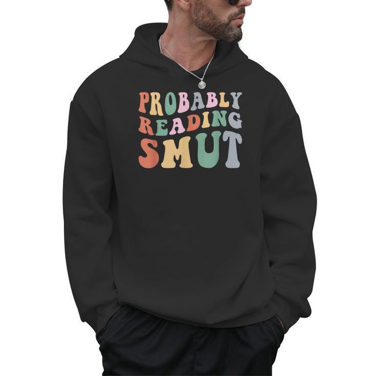 Probably Reading Smut Retro Spicy Romance Books Smut Reader Men Hoodie Probably Reading Smut Retro Spicy Romance Books Smut Reader Men Hoodie