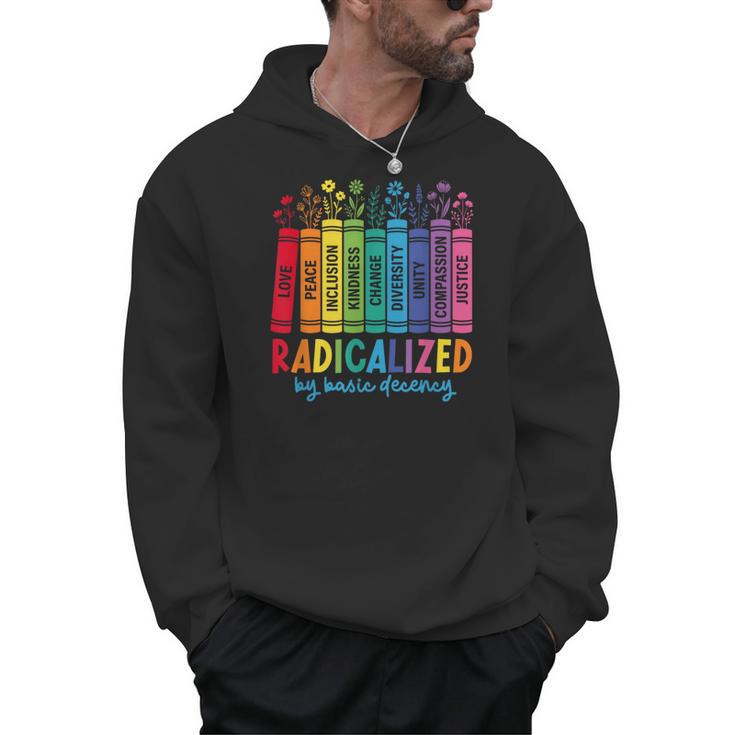 Radicalized By Basic Decency Rainbow Books LGBTQ Equality Men Hoodie