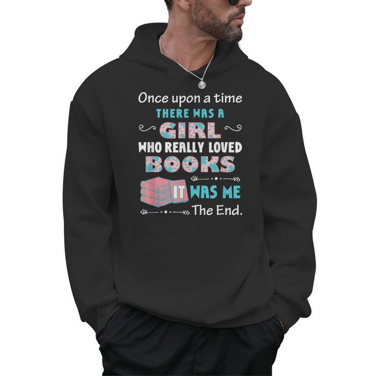 There Was A Girl Who Loved Books Book Lover Daughter Girls Men Hoodie