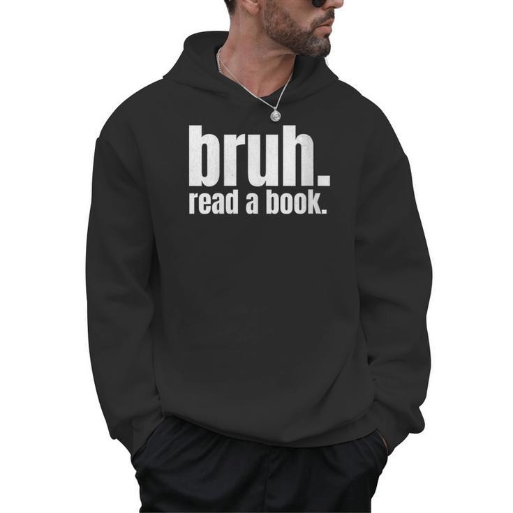 Read A Book Bruh English Teacher Reading Literature Men Hoodie