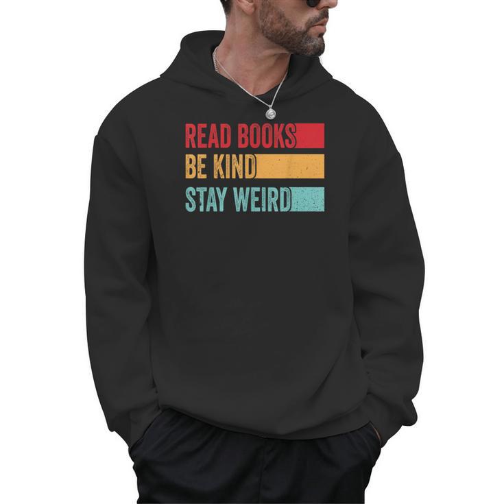 Read Books Be Kind Stay Weird Bookish Nerd Worm Lover Men Hoodie