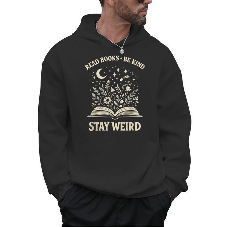Read Books Be Kind Stay Weird Inspirational Bookworm Men Hoodie