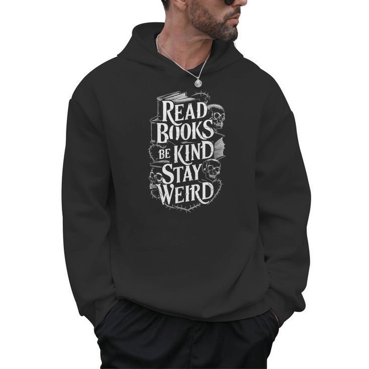 Read Books Be Kind Stay Weird Skeleton Heart Reading Alt Men Hoodie