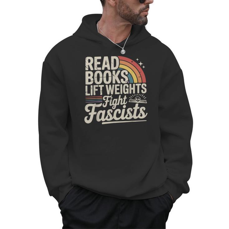 Read Books Lift Weights Fight Fascists Retro Vintage Men Hoodie