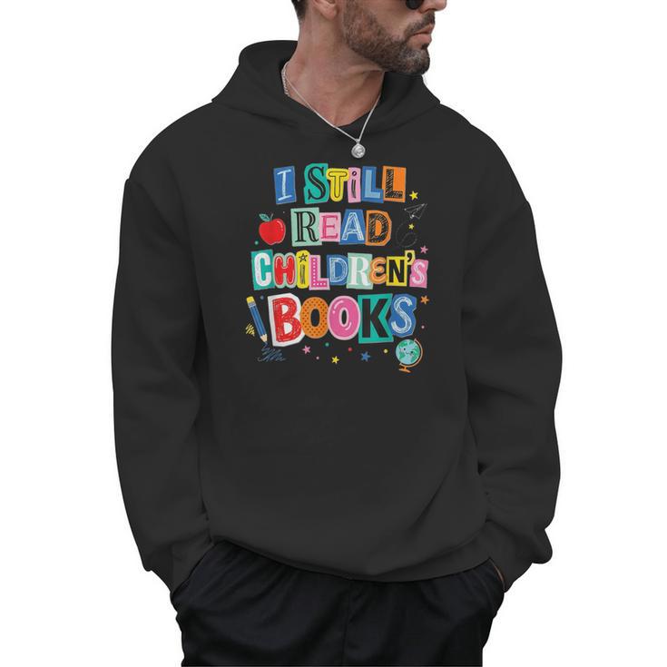 I Still Read Children's Books Librarian Teacher Life Men Hoodie