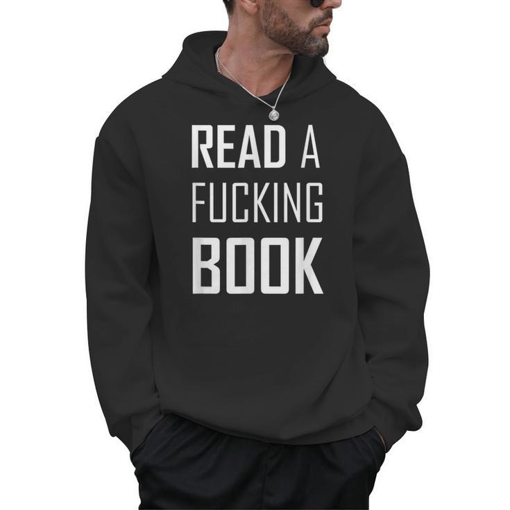 Read A Fucking Book T-Shirt Men Hoodie