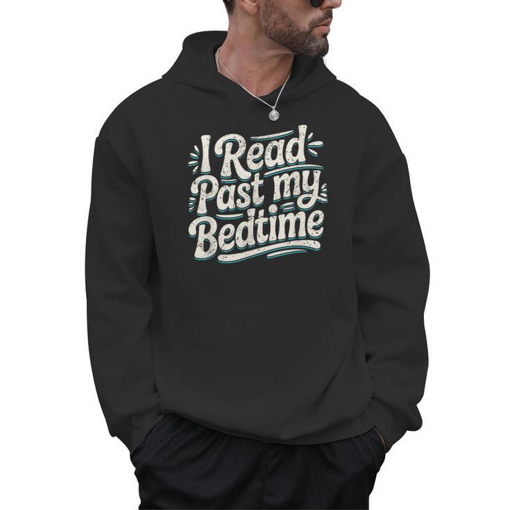 I Read Past My Bedtime Book Lover Reading Quote Men Hoodie