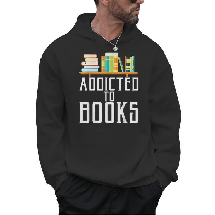 Reader & Library Apparel Addicted To Books Book Lover Men Hoodie