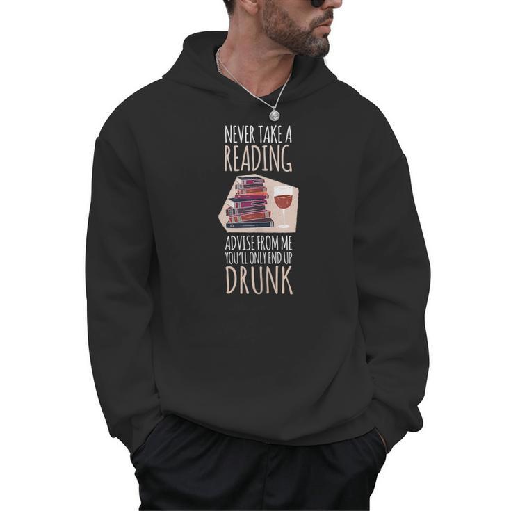 Never Take A Reading Advise For Books & Wine Lover Bookworm Men Hoodie