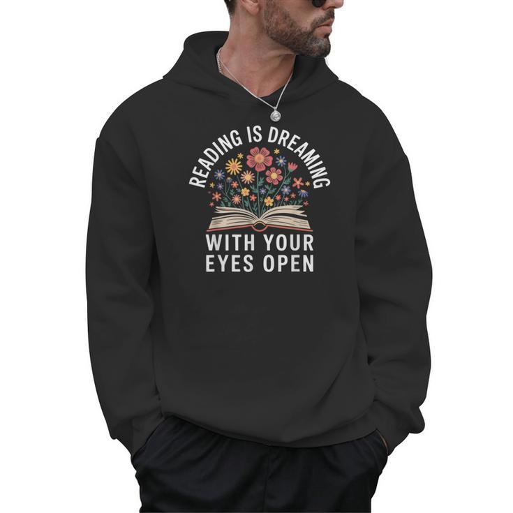 Reading Is Dreaming With Your Eyes Open Book Lover Relaxed Men Hoodie