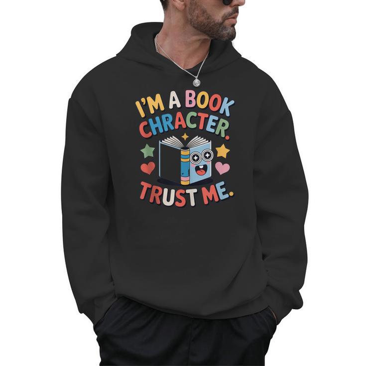 Reading Outfit I’m a Book Character For Teachers And Men Hoodie